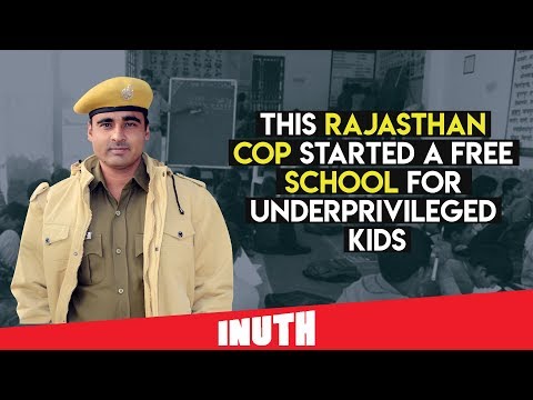 Video - Inspiration - Rajasthan Cop Started A FREE SCHOOL For Underprivileged Kids #India