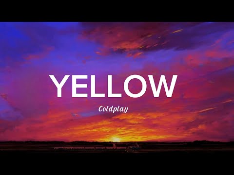 Coldplay - YELLOW 💛
