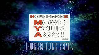 HOUSEMADE - MOVE YOUR ASS!