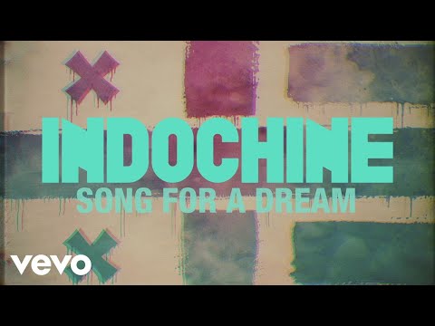 Indochine - Song for a Dream (audio + paroles) - UCRviBuIq7NHYrQ4PlEfof7w