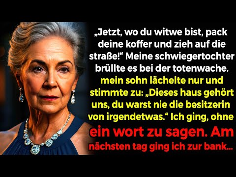 Jetzt, da du witwe bist, pack die koffer, zieh auf die straße!, sagte mir meine schwiegertochter
