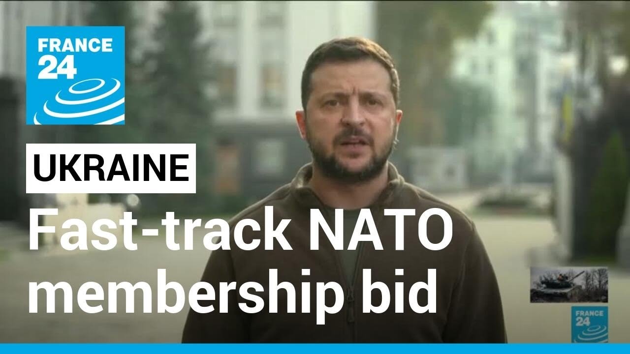 Ukraine announces fast-track NATO membership bid, rules out Putin talks • FRANCE 24 English