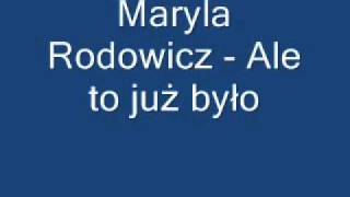 Maryla Rodowicz - Ale to już było + tekst