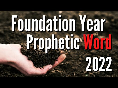 Foundation Year - Prophetic Word 2022 - Joe Joe Dawson