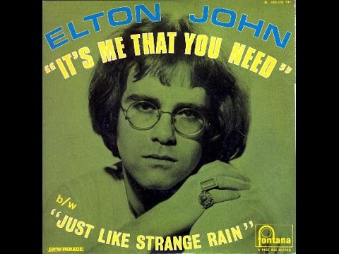 Elton John - It's Me That You Need
