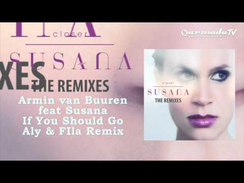 Armin van Buuren feat. Susana - If You Should Go (Aly & Fila Remix) - UCGZXYc32ri4D0gSLPf2pZXQ