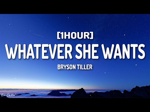 Bryson Tiller - Whatever She Wants (Lyrics) [1HOUR]