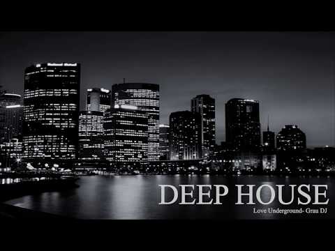 Deep House Mix 052 • Love Underground • Grau DJ - UCRiSzlU8XmBehCFhoNaSunw