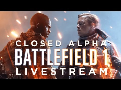Battlefield 1 Closed Alpha Multiplayer Livestream - UCbu2SsF-Or3Rsn3NxqODImw