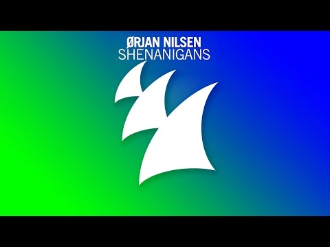 Orjan Nilsen - Shenanigans (Radio Edit) - UCGZXYc32ri4D0gSLPf2pZXQ