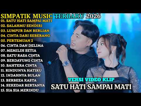 SIMPATIK TERBARU | SATU HATI SAMPAI MATI - SALAHMU SENDIRI | SIMPATIK MUSIC FULL ALBUM TERBARU 2026