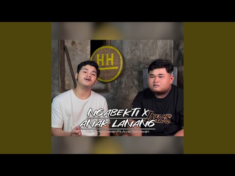 Ngabekti x Anak Lanang (feat. Avis Setiawan)