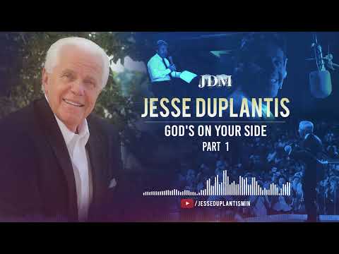 Gods On Our SideWe Cant Lose!  Part 1  Jesse Duplantis