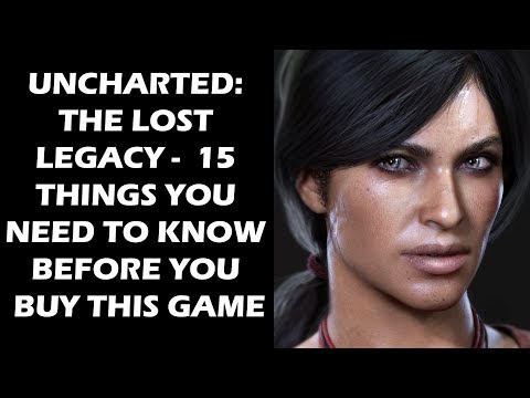 Uncharted: The Lost Legacy -  15 Things You NEED To Know Before You Buy This Game - UCXa_bzvv7Oo1glaW9FldDhQ