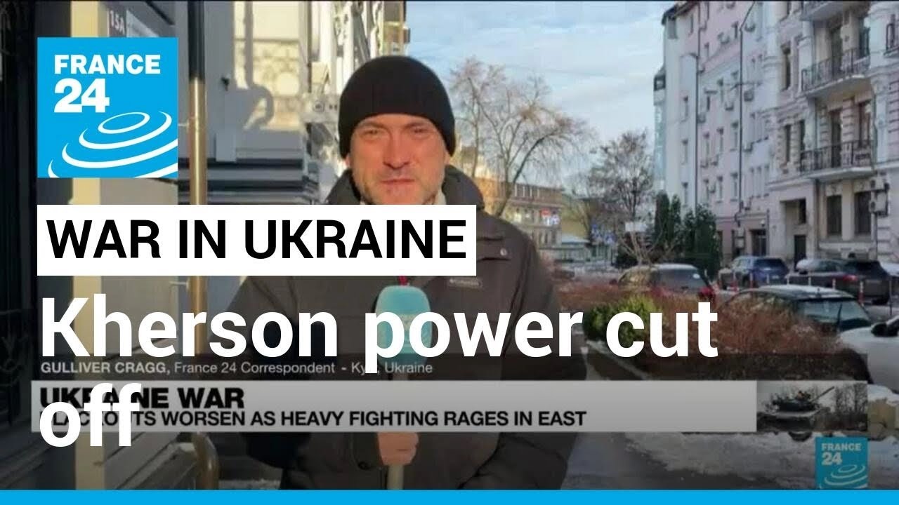 Kherson loses power supply after Russian shelling • FRANCE 24 English