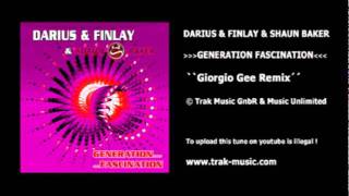Darius & Finlay & Shaun Baker - Generation Fascination (Giorgio Gee Remix)