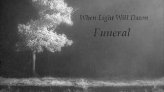 Funeral - When Light Will Dawn