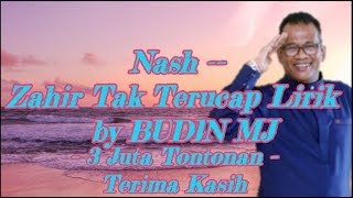 Nash - Zahir Tak Terucap Lirik V1 by BUDIN MJ
