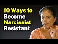 10 Ways to Become Narcissist Resistant.240p