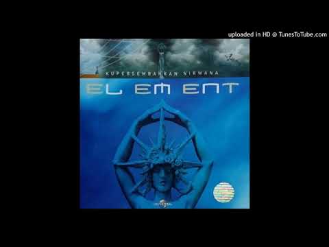 Element - Kupersembahkan Nirwana - Composer : Ferdy Taher/Harry Budiman/Adhit 2001 (CDQ)