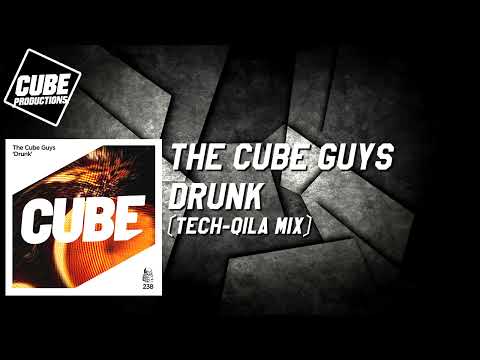 The Cube Guys - Drunk (Tech-quila Mix)