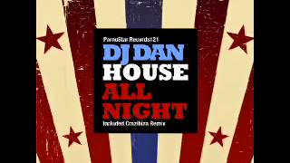 DJ Dan - House All Night (Crazibiza remix)