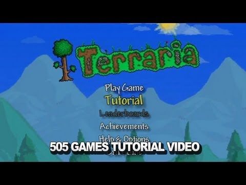 Terraria - 505 Games Tutorial Video - UCKy1dAqELo0zrOtPkf0eTMw