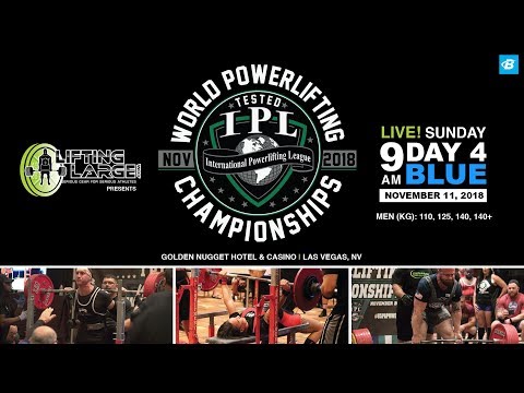 Day 4 - Blue Platform | IPL Drug Tested World Powerlifting Championships - UC97k3hlbE-1rVN8y56zyEEA