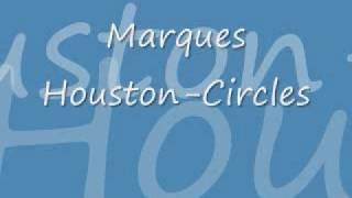 Marques Houston - Circles-Lyrics