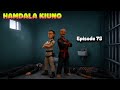 HAMDALA KIUNO Episode 75