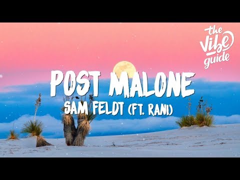 Sam Feldt - Post Malone (Lyrics) ft. RANI - UCxH0sQJKG6Aq9-vFIPnDZ2A
