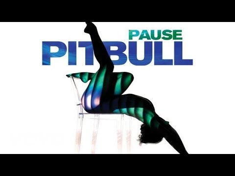 Pitbull - Pause (Audio) - UCVWA4btXTFru9qM06FceSag