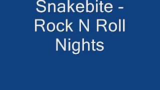Snakebite - Rock N Roll Nights
