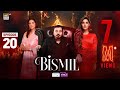 Bismil Episode 20  Digitally Presented by Sensodyne & Vince Care  24 Oct 2024 (Eng Sub)  ARY