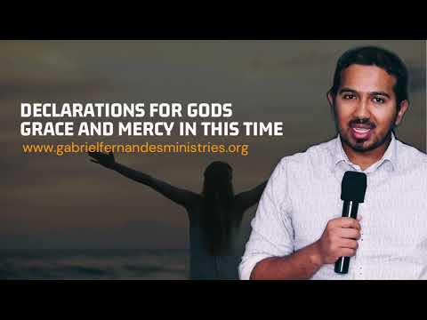 POWERFUL DECLARATIONS OVER YOUR LIFE FOR GODS GRACE AND GODS MERCY WITH EVANGELIST GABRIEL FERNANDES