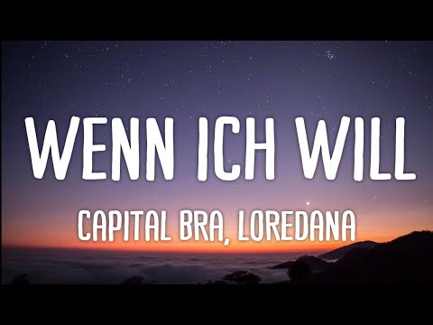 Capital Bra ft. Loredana - Wenn ich will (Lyrics)