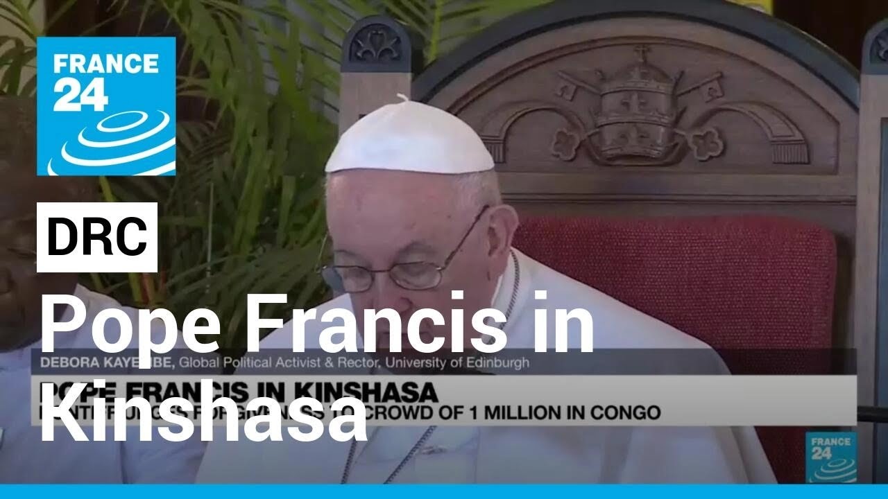 Pope Francis in Kinshasa: "It means the world for many Congolese." • FRANCE 24 English