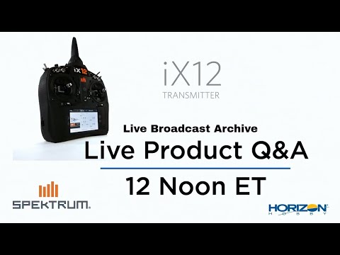 LIVE Q&A on the Spektrum iX12 | 12/8/17 - UCaZfBdoIjVScInRSvRdvWxA