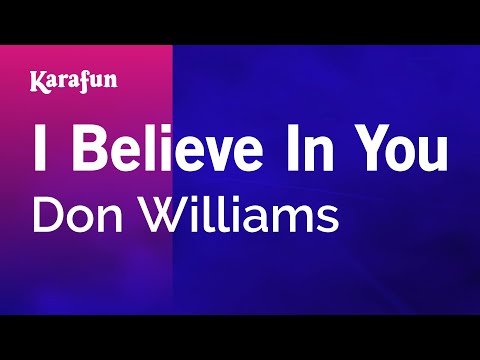 Karaoke I Believe In You - Don Williams * - UCbqcG1rdt9LMwOJN4PyGTKg