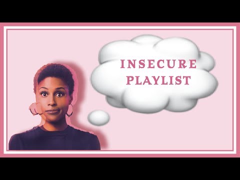 Insecure - Playlist💜