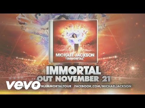 Michael Jackson - Immortal EPK - UCulYu1HEIa7f70L2lYZWHOw