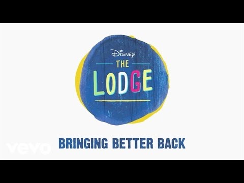 Cast of The Lodge - Bringing Better Back (From "The Lodge" (Audio Only)) - UCgwv23FVv3lqh567yagXfNg
