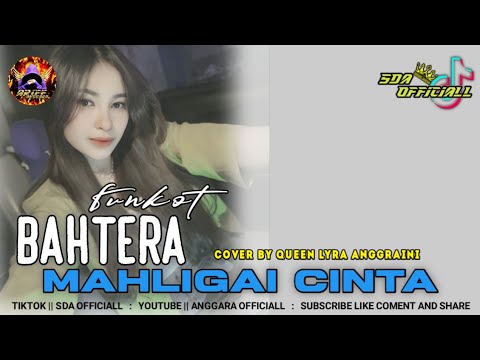 FUNKOT BAHTERA MAHLIGAI CINTA || BY LYRA ANGGRAINI