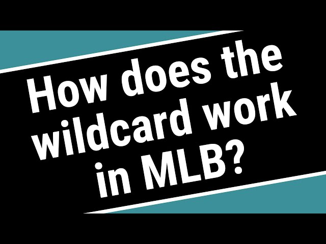 How Many Wildcard Teams In Baseball?