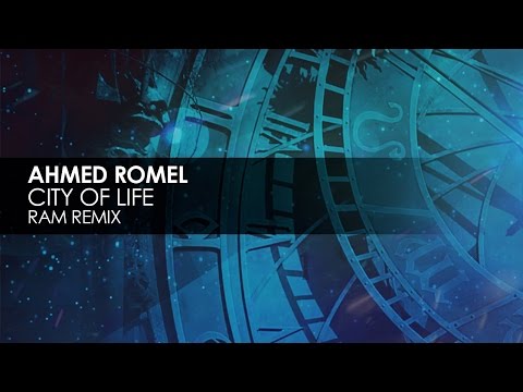 Ahmed Romel - City of Life (RAM Remix) - UCvYuEpgW5JEUuAy4sNzdDFQ