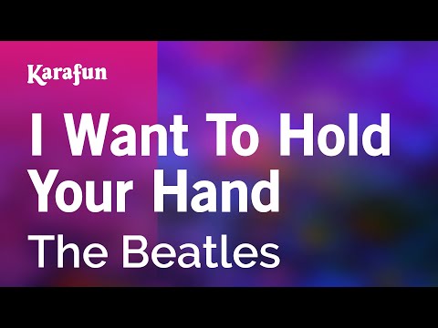 Karaoke I Want To Hold Your Hand - The Beatles * - UCbqcG1rdt9LMwOJN4PyGTKg