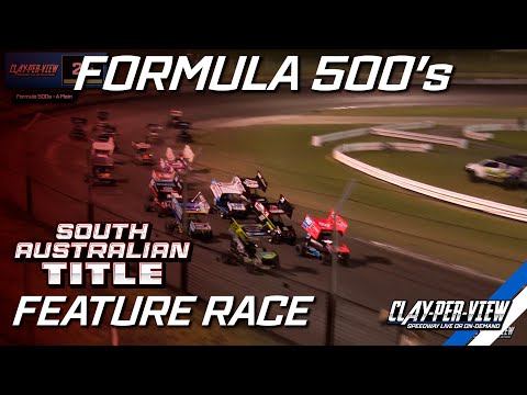 Formula 500's | South Australian Title 2024/25 - Borderline - 15th Feb 2025 | Clay-Per-View - dirt track racing video image