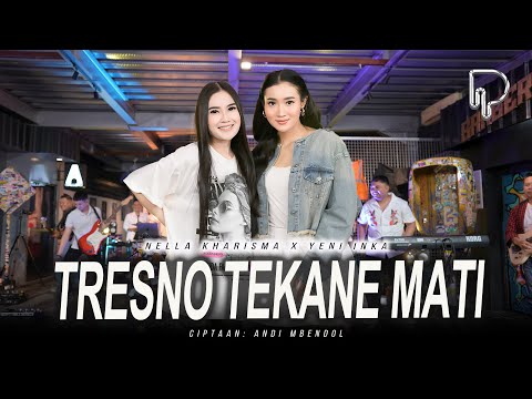 Nella Kharisma X Yeni Inka - Tresno Tekane Mati (Official Music Video)
