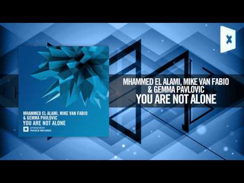 Mhammed El Alami, Mike van Fabio & Gemma Pavlovic - You Are Not Alone (Amsterdam Trance) - UCsoHXOnM64WwLccxTgwQ-KQ