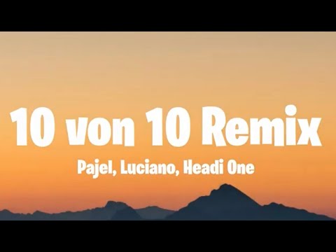 Pajel x Luciano x Headie One - 10 von 10 Remix (Official Lyrics)